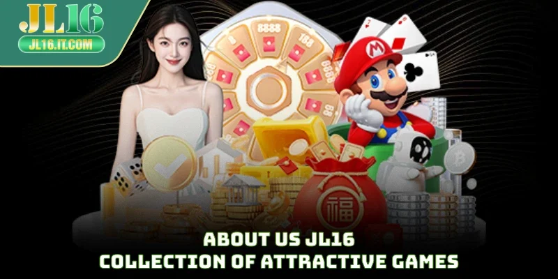 About us JL16 - Collection of attractive games