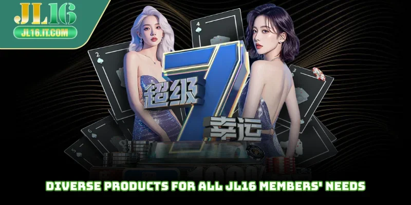 Diverse products for all JL16 members' needs