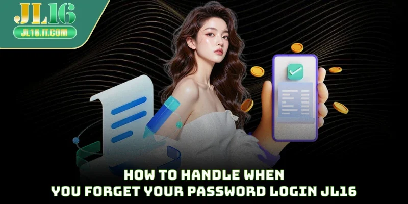 How to handle when you forget your password login JL16