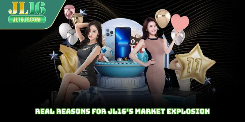 Real reasons for JL16's market explosion