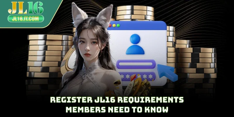 Request register JL16 members need to know