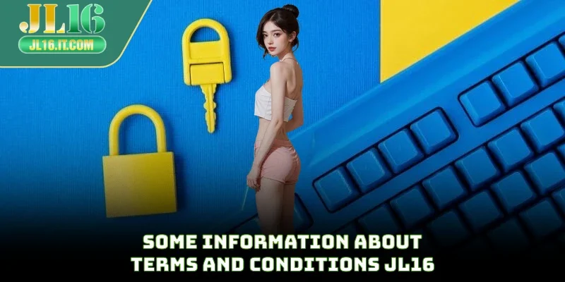 Some information about terms and conditions JL16